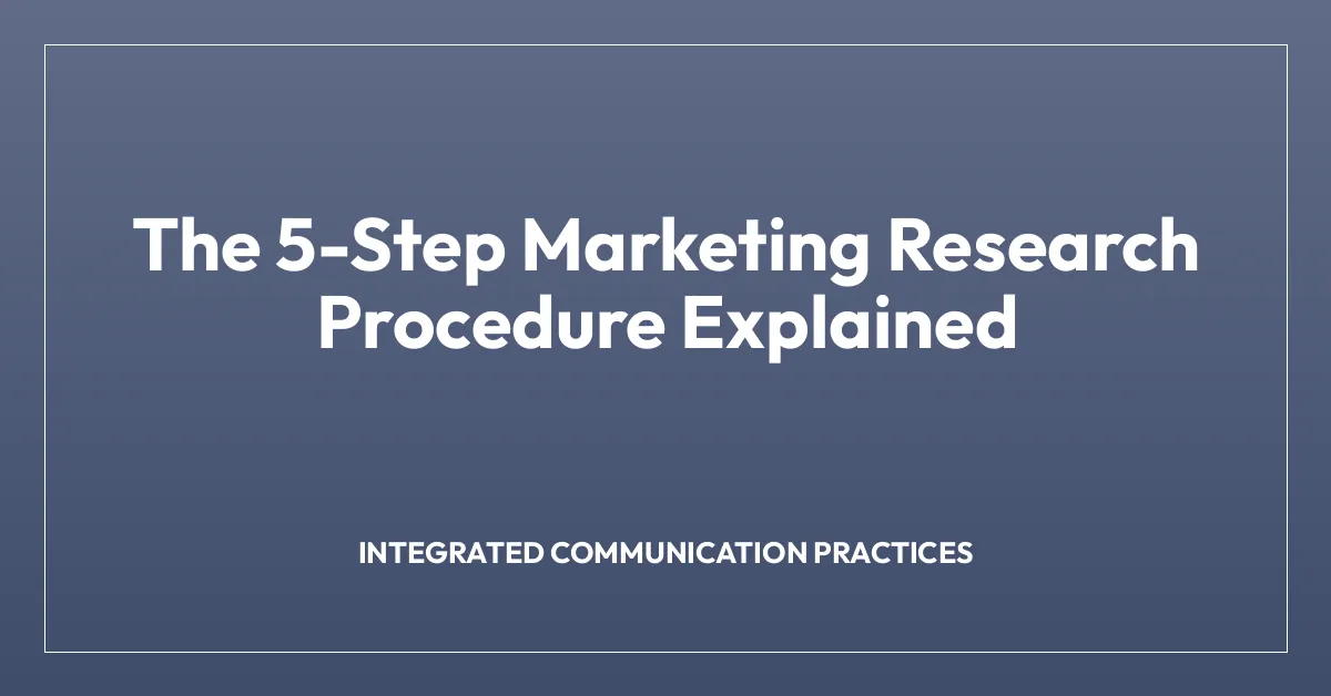 The 5-Step Marketing Research Procedure Explained