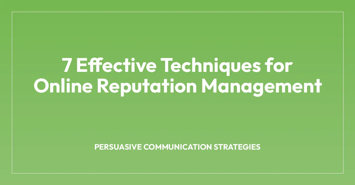 7 Effective Techniques for Online Reputation Management