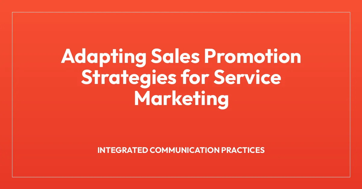 Adapting Sales Promotion Strategies for Service Marketing