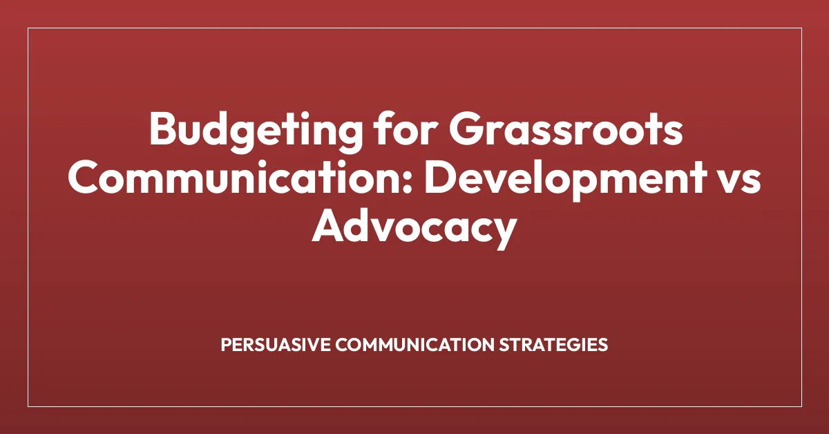 Budgeting for Grassroots Communication: Development vs Advocacy