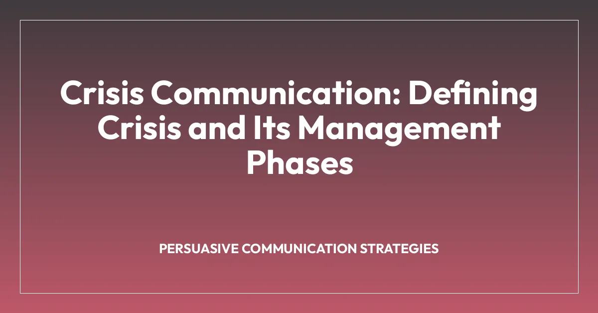 Crisis Communication: Defining Crisis and Its Management Phases
