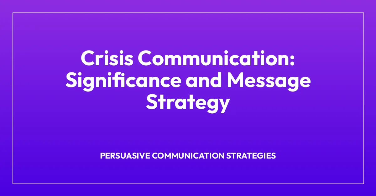 Crisis Communication: Significance and Message Strategy