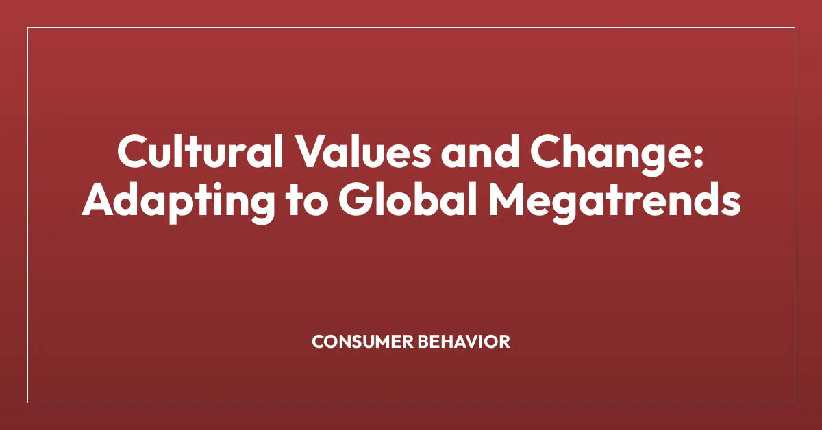 Cultural Values and Change: Adapting to Global Megatrends