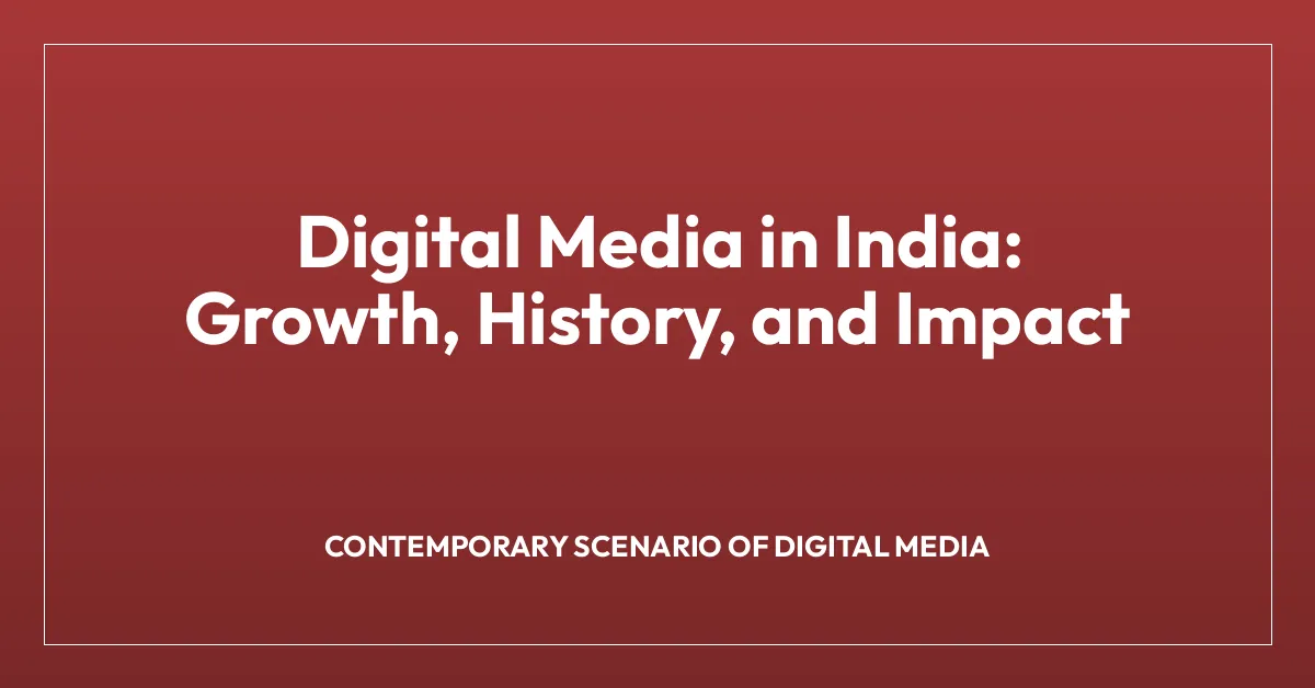 Digital Media in India: Growth, History, and Impact