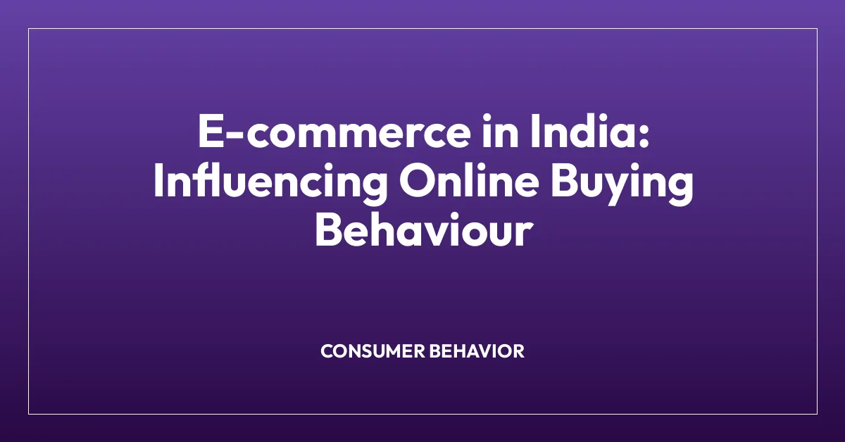 E-commerce in India: Influencing Online Buying Behaviour