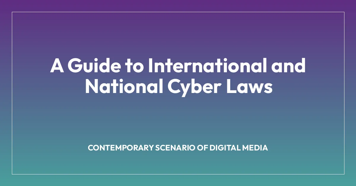 A Guide to International and National Cyber Laws
