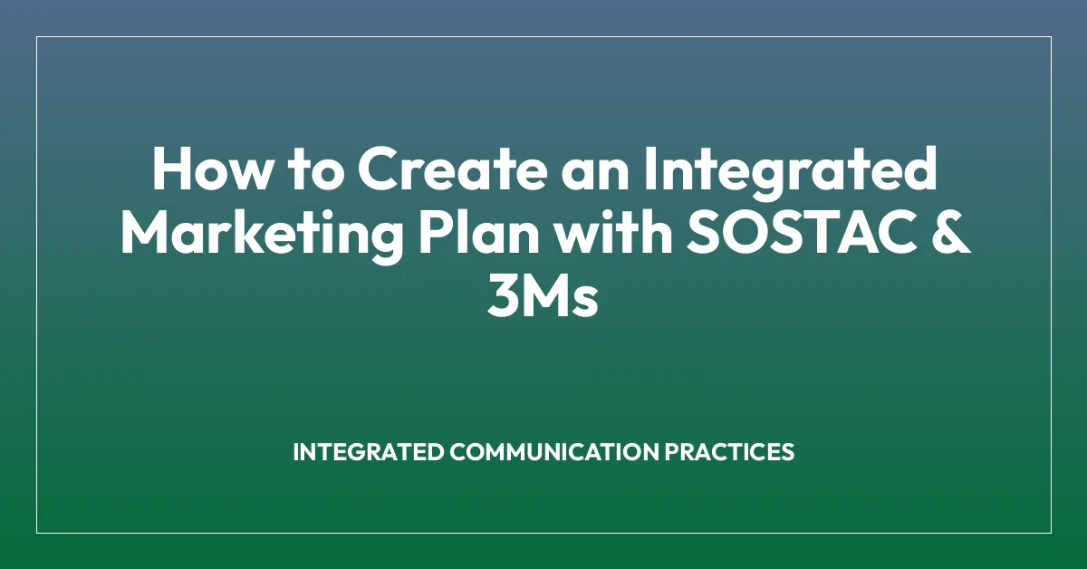 How to Create an Integrated Marketing Plan with SOSTAC & 3Ms