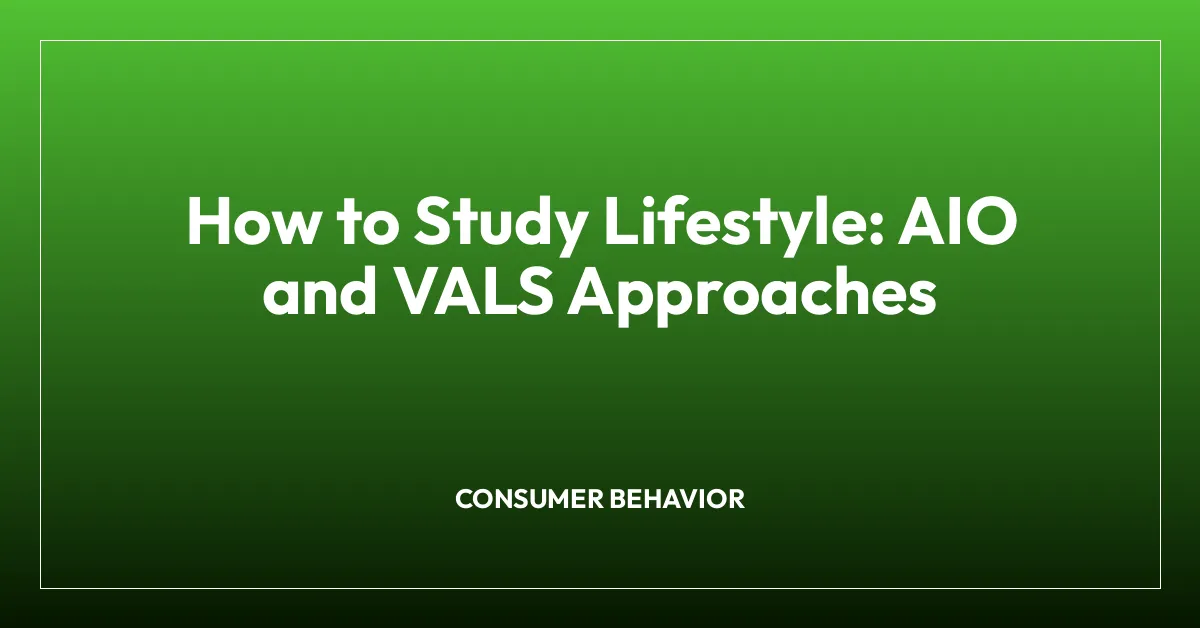 How to Study Lifestyle: AIO and VALS Approaches