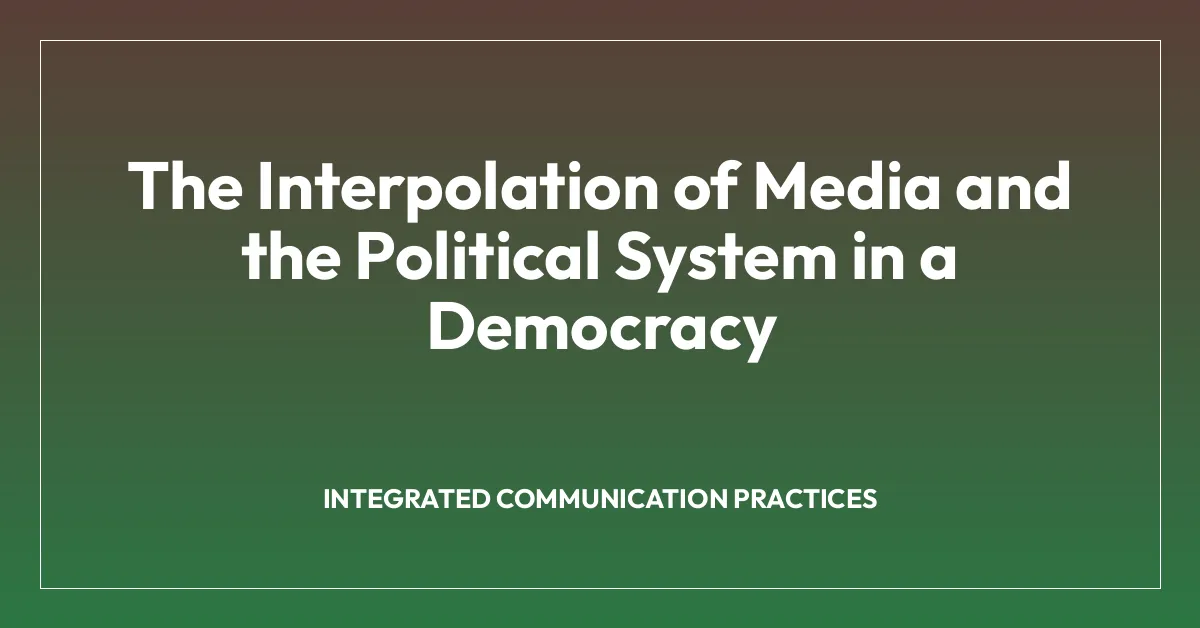 The Interpolation of Media and the Political System in a Democracy