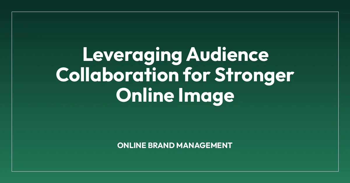 Leveraging Audience Collaboration for Stronger Online Image