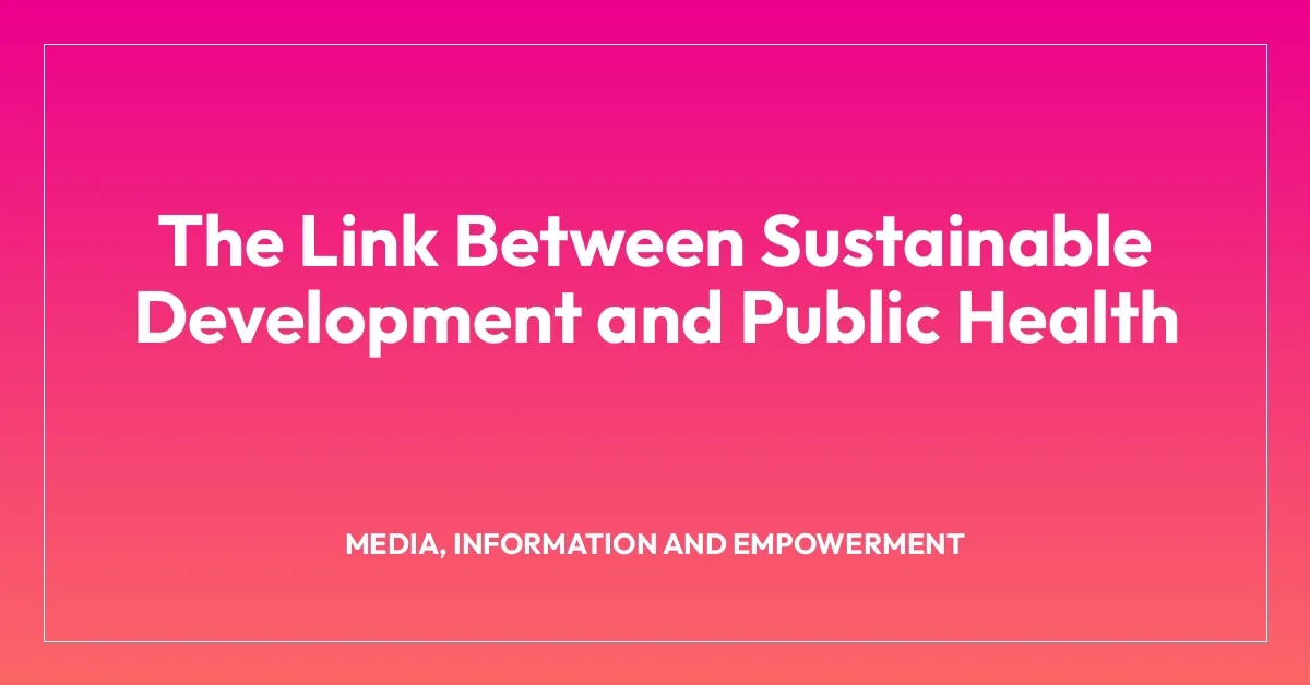 The Link Between Sustainable Development and Public Health