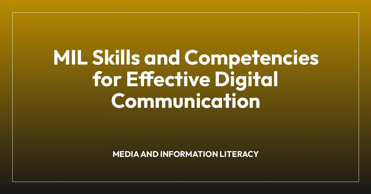 MIL Skills and Competencies for Effective Digital Communication