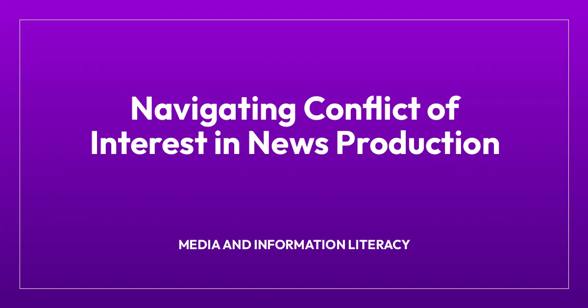 Navigating Conflict of Interest in News Production