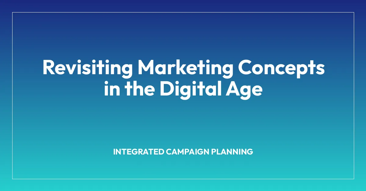 Revisiting Marketing Concepts in the Digital Age