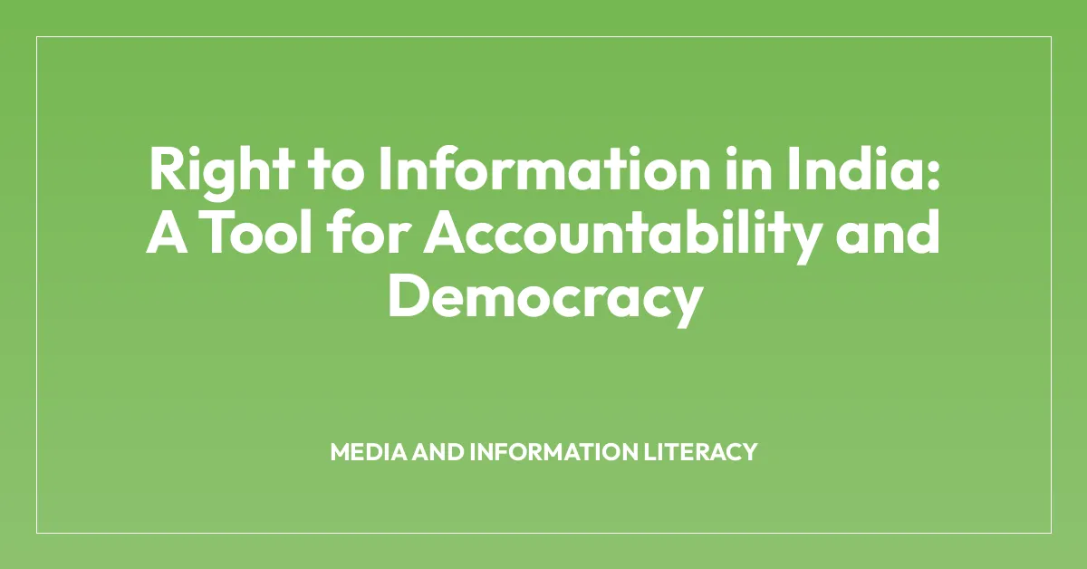 Right to Information in India: A Tool for Accountability and Democracy