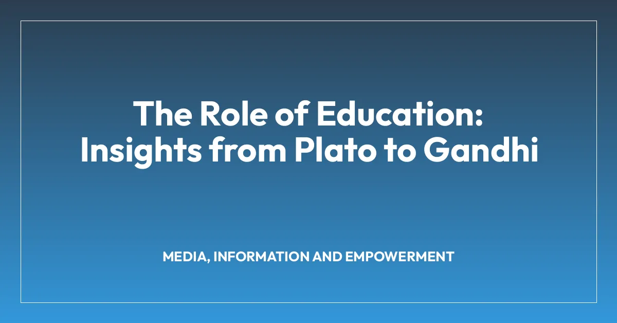 The Role of Education: Insights from Plato to Gandhi