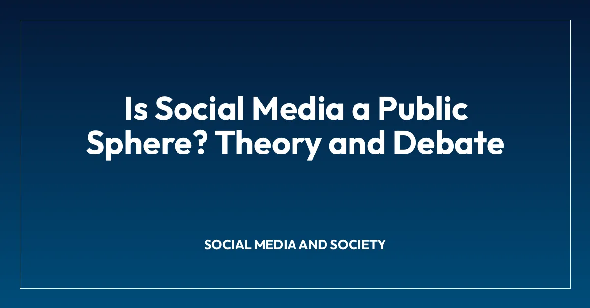 Is Social Media a Public Sphere? Theory and Debate